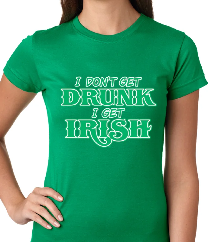 I Don't Get Drunk, I Get Irish Ladies T-shirt Hooded Caped Shawl Collar