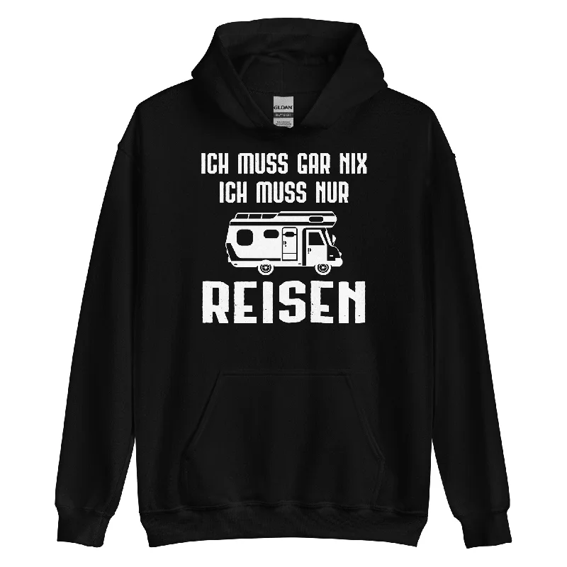 Ich Muss Gar Nix Ich Muss Nur Reisen - Unisex Hoodie Hoodie with Reflective Safety Nightwear Ich Muss Gar Nix Ich Muss Nur Reisen - Unisex Hoodie Hoodie with Reflective Safety Nightwear
