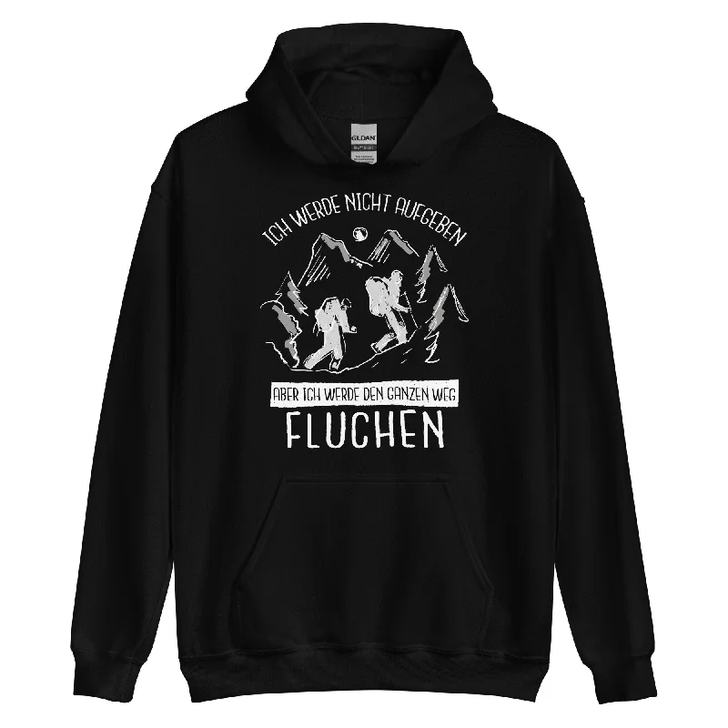 Ich werde nicht aufgeben - Unisex Hoodie Hoodie with Hem Ribbing Snug Secure