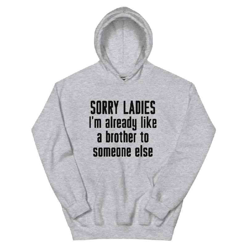 Sorry Ladies Unisex Hoodie