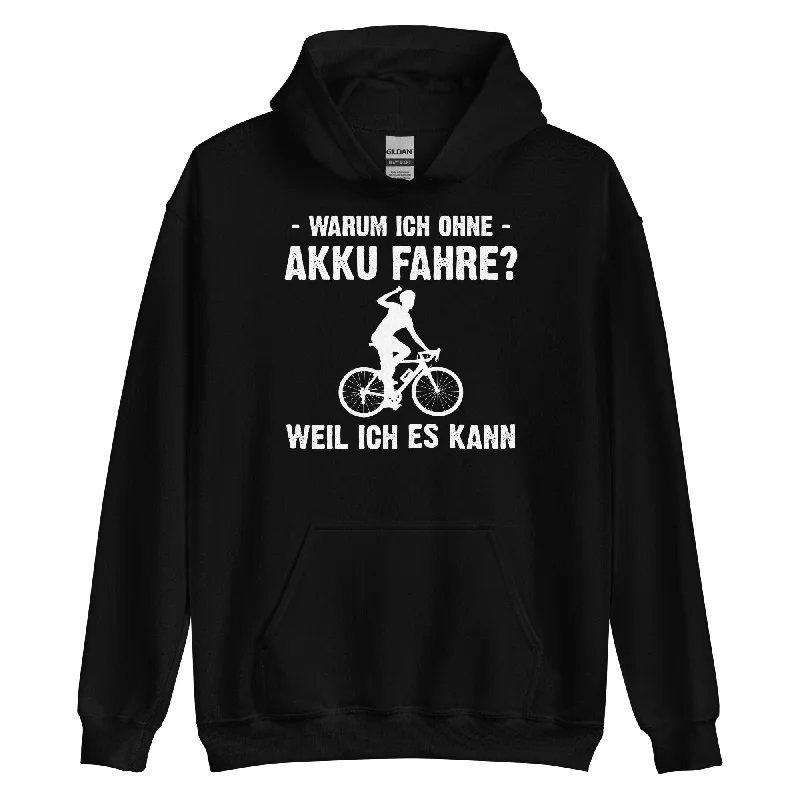 Warum Ich Ohne Akku Fahre Weil Ich Es Kann 1 - Unisex Hoodie Hoodie with Hidden Zipper Minimalist Clean Warum Ich Ohne Akku Fahre Weil Ich Es Kann 1 - Unisex Hoodie Hoodie with Hidden Zipper Minimalist Clean
