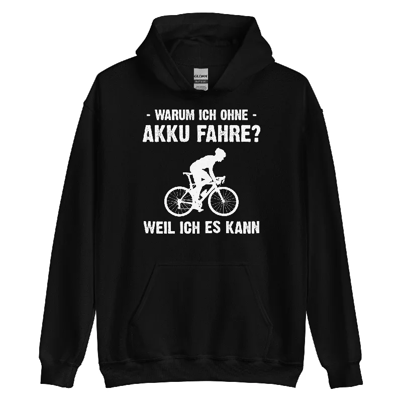 Warum Ich Ohne Akku Fahre Weil Ich Es Kann 2 - Unisex Hoodie Hoodie with Rolled Sleeves Casual Relaxed Warum Ich Ohne Akku Fahre Weil Ich Es Kann 2 - Unisex Hoodie Hoodie with Rolled Sleeves Casual Relaxed