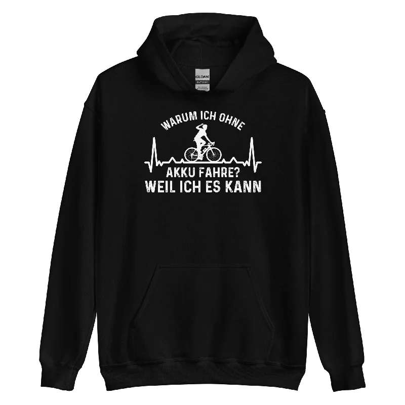 Warum Ich Ohne Akku Fahre Weil Ich Es Kann 3 - Unisex Hoodie Hoodie with Raglan Sleeves Sporty Comfortable Warum Ich Ohne Akku Fahre Weil Ich Es Kann 3 - Unisex Hoodie Hoodie with Raglan Sleeves Sporty Comfortable